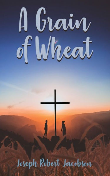 A Grain of Wheat