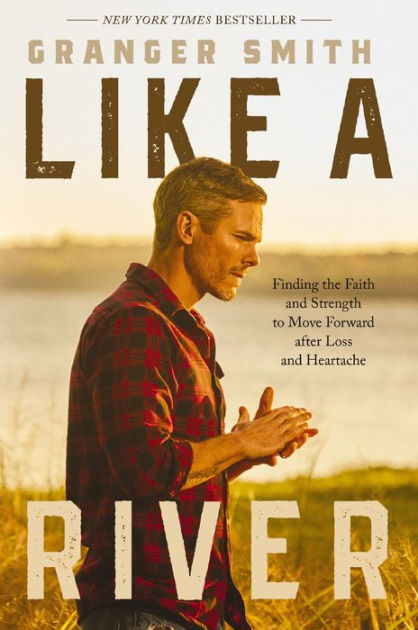 Like a River: Finding the Faith and Strength to Move Forward after