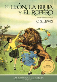 Title: El león, la bruja y el ropero, Author: C. S. Lewis