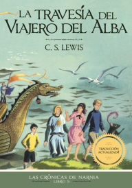 Title: La travesía del viajero del Alba, Author: C. S. Lewis
