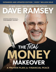 Title: Total Money Makeover Updated and Expanded: A Proven Plan for Financial Peace, Author: Dave Ramsey