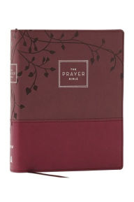Title: The Prayer Bible: Pray God's Word Cover to Cover (NIV, Burgundy Leathersoft, Red Letter, Comfort Print), Author: Thomas Nelson