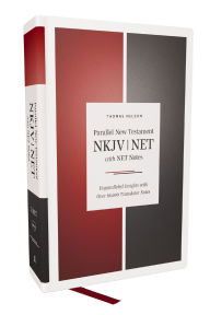 Title: NKJV-NET Parallel New Testament with NET Translators' Notes, Hardcover, Red Letter, Comfort Print: Unparalleled Insights with over 16,000 Translator Notes, Author: Thomas Nelson