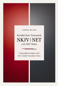Title: NKJV-NET Parallel New Testament with NET Translators' Notes: Unparalleled Insights with over 16,000 Translator Notes, Author: Thomas Nelson