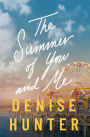 The Summer of You and Me: A Novel