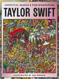 Taylor Swift: Unofficial Search and Find Biographies