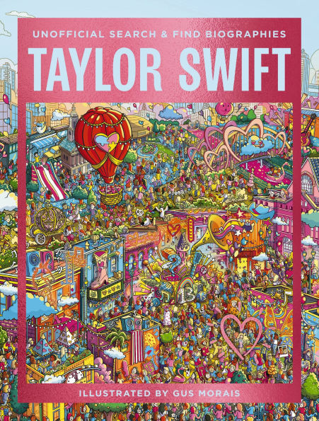 Taylor Swift: Unofficial Search and Find Biographies