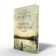 Title: When Crickets Cry Deluxe Edition: A Novel of the Heart, Author: Charles Martin