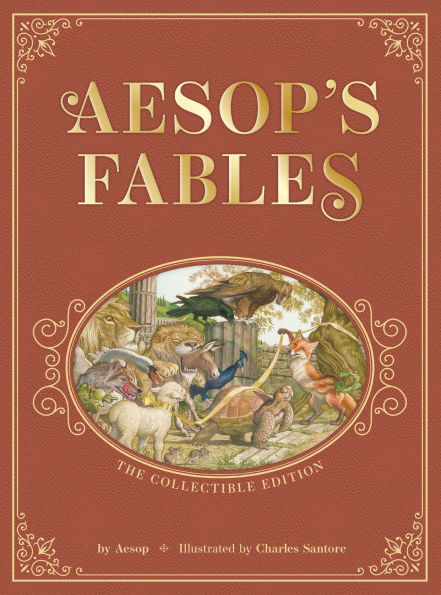 Aesop's Fables: The Collectible Leather Edition: The Classic Edition by acclaimed illustrator, Charles Santore