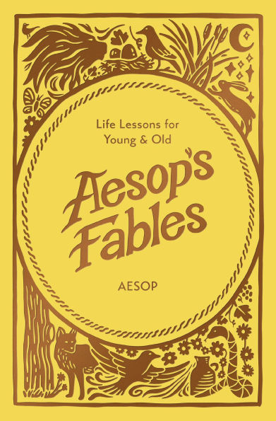 Aesop's Fables: Life Lessons for Young and Old