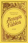 Aesop's Fables: Life Lessons for Young and Old