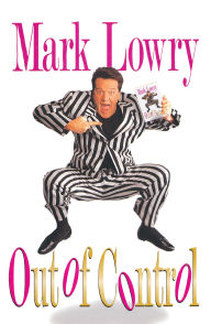 Title: Out of Control, Author: Mark Lowry