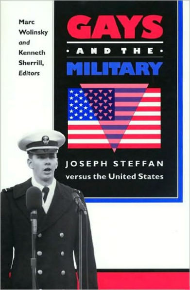 Gays and the Military: Joseph Steffan versus the United States