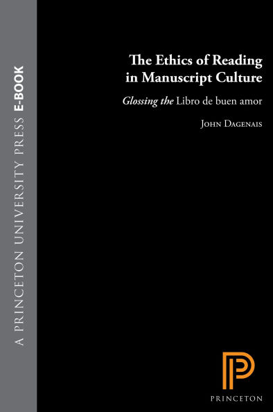 The Ethics of Reading in Manuscript Culture: Glossing the Libro de buen amor