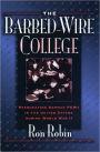 The Barbed-Wire College: Reeducating German POWs in the United States During World War II