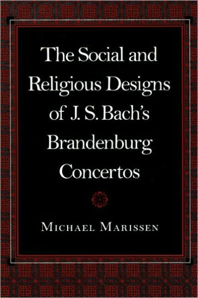 The Social and Religious Designs of J. S. Bach's Brandenburg Concertos