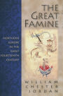 The Great Famine: Northern Europe in the Early Fourteenth Century