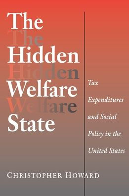 The Hidden Welfare State: Tax Expenditures and Social Policy in the United States