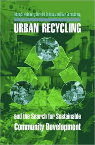 Title: Urban Recycling and the Search for Sustainable Community Development, Author: Adam S. Weinberg