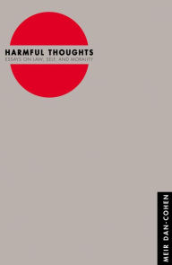 Title: Harmful Thoughts: Essays on Law, Self, and Morality, Author: Meir Dan-Cohen
