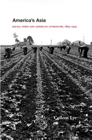 America's Asia: Racial Form and American Literature, 1893-1945