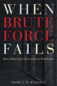When Brute Force Fails: How to Have Less Crime and Less Punishment