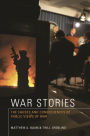 War Stories: The Causes and Consequences of Public Views of War