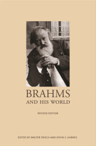 Brahms and His World: (Revised Edition)