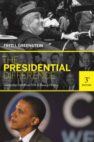 The Presidential Difference: Leadership Style from FDR to Barack Obama, Third Edition