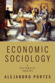 Title: Economic Sociology: A Systematic Inquiry, Author: Alejandro Portes