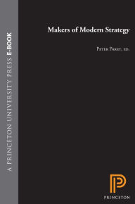 Title: Makers of Modern Strategy from Machiavelli to the Nuclear Age, Author: Peter Paret