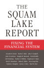 The Squam Lake Report: Fixing the Financial System