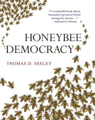 Title: Honeybee Democracy, Author: Thomas D. Seeley