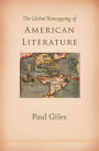 The Global Remapping of American Literature