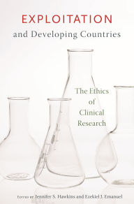 Title: Exploitation and Developing Countries: The Ethics of Clinical Research, Author: Jennifer S. Hawkins