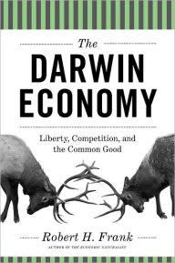 Title: The Darwin Economy: Liberty, Competition, and the Common Good, Author: Robert H. Frank
