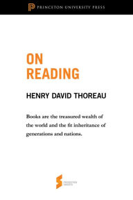 Title: On Reading: From Walden, Author: Henry David Thoreau