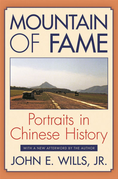 Mountain of Fame: Portraits in Chinese History