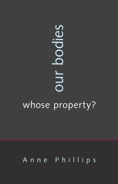 Our Bodies, Whose Property?