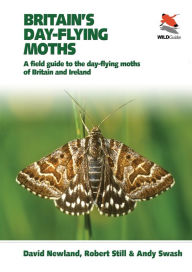 Britain's Day-flying Moths: A Field Guide to the Day-flying Moths of Britain and Ireland