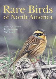 Title: Rare Birds of North America, Author: Steve N. G. Howell