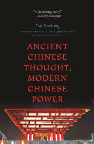 Title: Ancient Chinese Thought, Modern Chinese Power, Author: Xuetong Yan