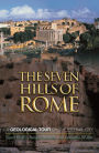 The Seven Hills of Rome: A Geological Tour of the Eternal City