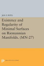 Existence and Regularity of Minimal Surfaces on Riemannian Manifolds