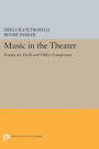 Music in the Theater: Essays on Verdi and Other Composers