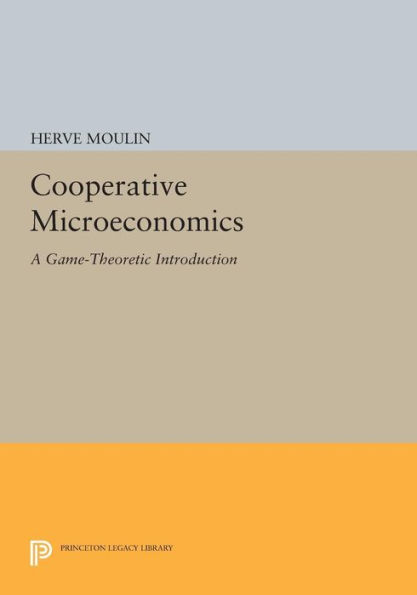 Cooperative Microeconomics: A Game-Theoretic Introduction