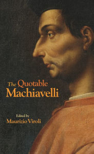 Title: The Quotable Machiavelli, Author: Niccolò Machiavelli