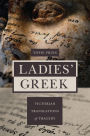 Ladies' Greek: Victorian Translations of Tragedy