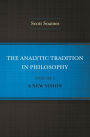 The Analytic Tradition in Philosophy, Volume 2: A New Vision