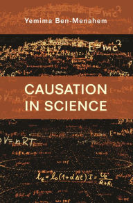 Title: Causation in Science, Author: Yemima Ben-Menahem